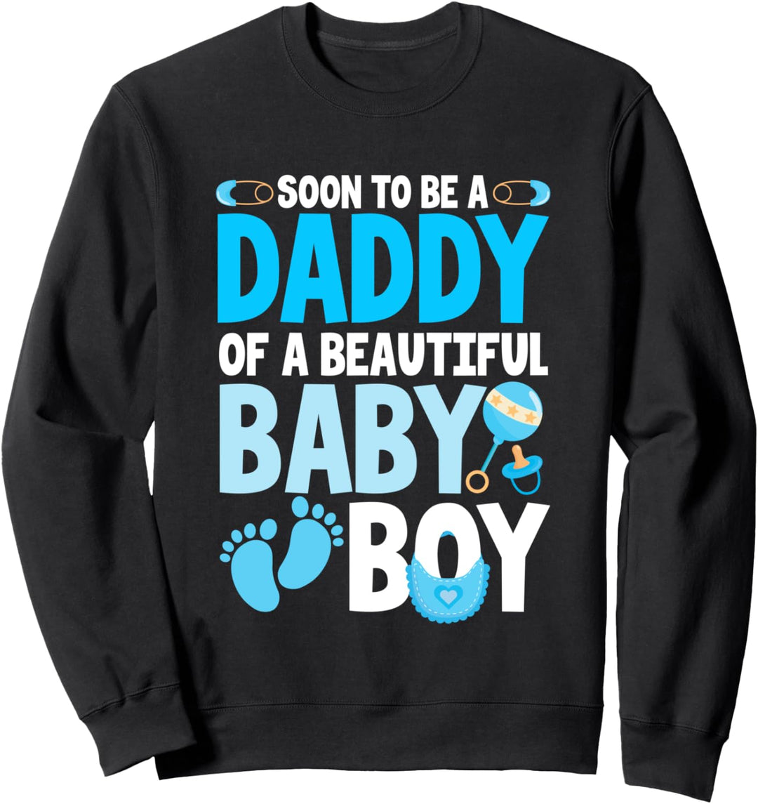Soon To Be A Daddy Of A Baby Boy New Dad Expecting Father Sweatshirt