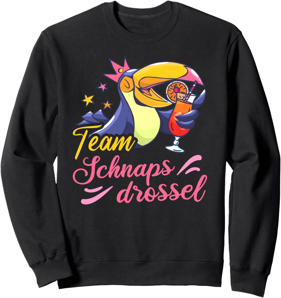 Team Schnapsdrossel Feiern saufen Partyurlaub Animateurin Sweatshirt