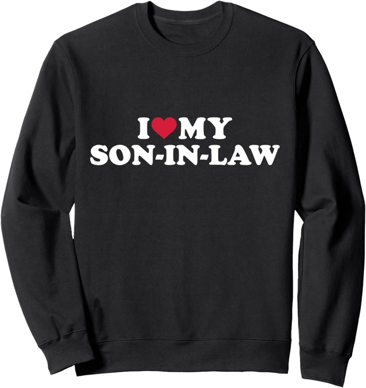Ich liebe meinen Schwiegersohn für Schwiegermutter Sweatshirt