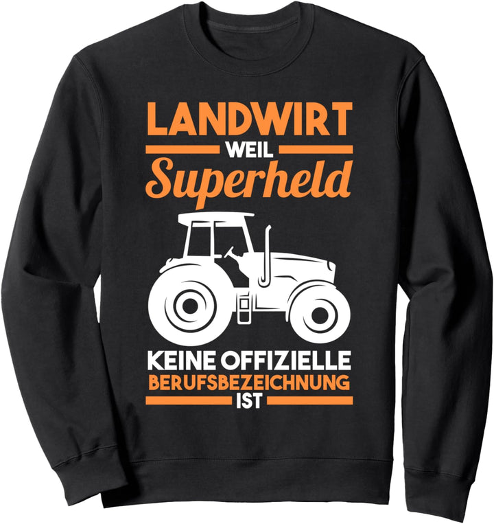 Landwirt Traktor Superheld Bauer Sweatshirt
