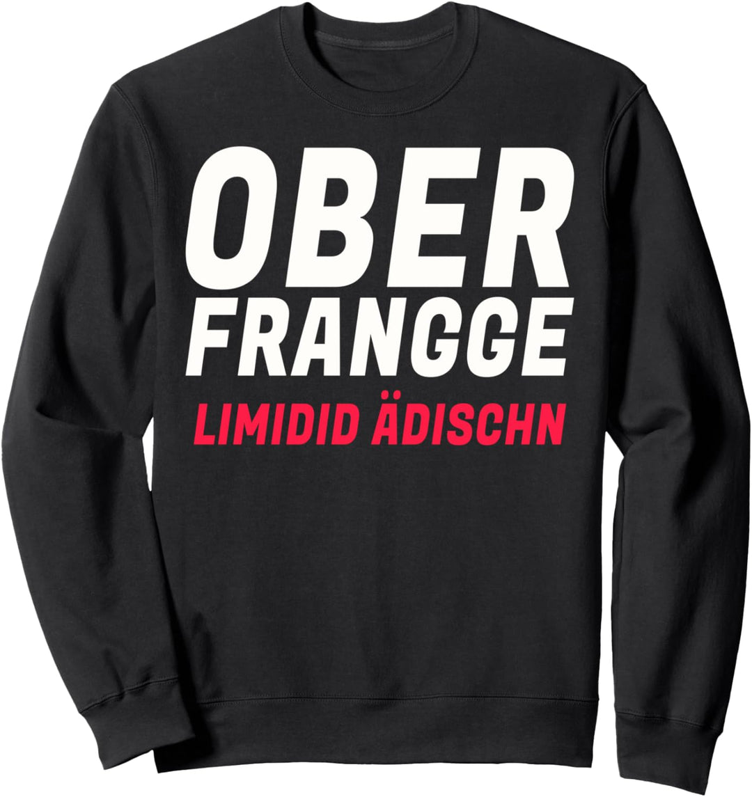 Oberfranken Limidid Ädischn I Herren Damen Kinder Franken Sweatshirt