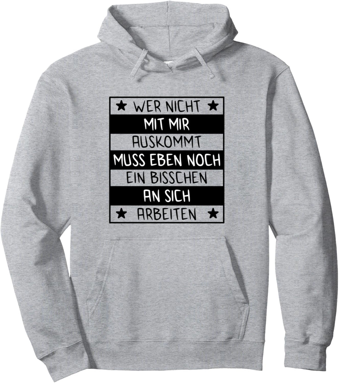 Wer mit Mir Nicht auskommt | Spruch | Damen Pullover Hoodie