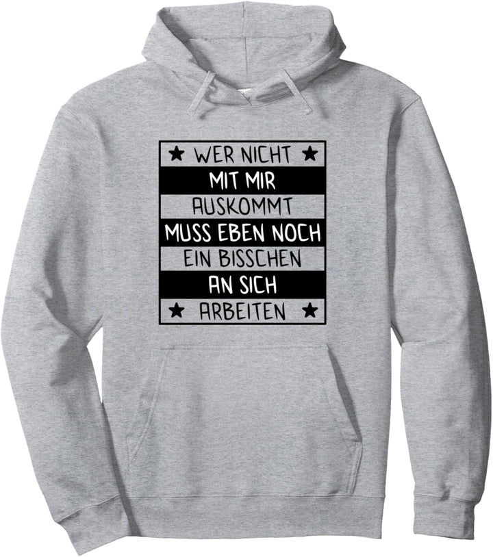 Wer mit Mir Nicht auskommt | Spruch | Damen Pullover Hoodie