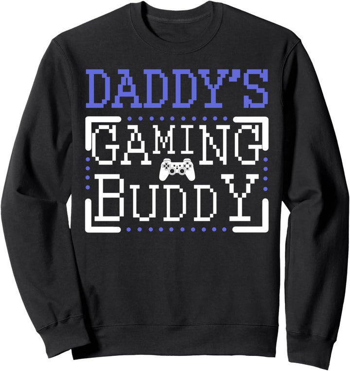 Daddy's Gaming Buddy Funny Father Kid Matching Sweatshirt