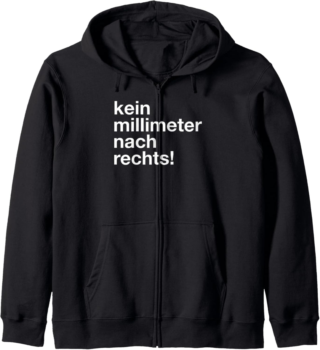 kein millimeter nach rechts demo statement love design Kapuzenjacke