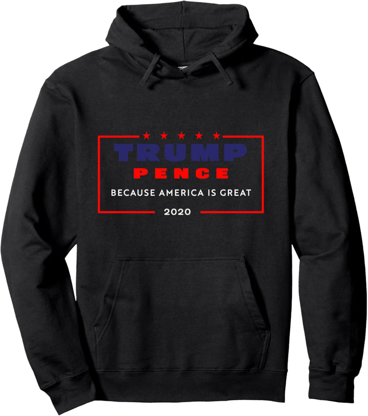 Trump Pence 2020 - Because America Is Great - Campaign ear Pullover Hoodie