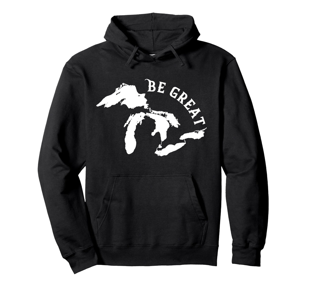 Be Great Lakes Michigan Superior Erie Geschenk Pullover Hoodie