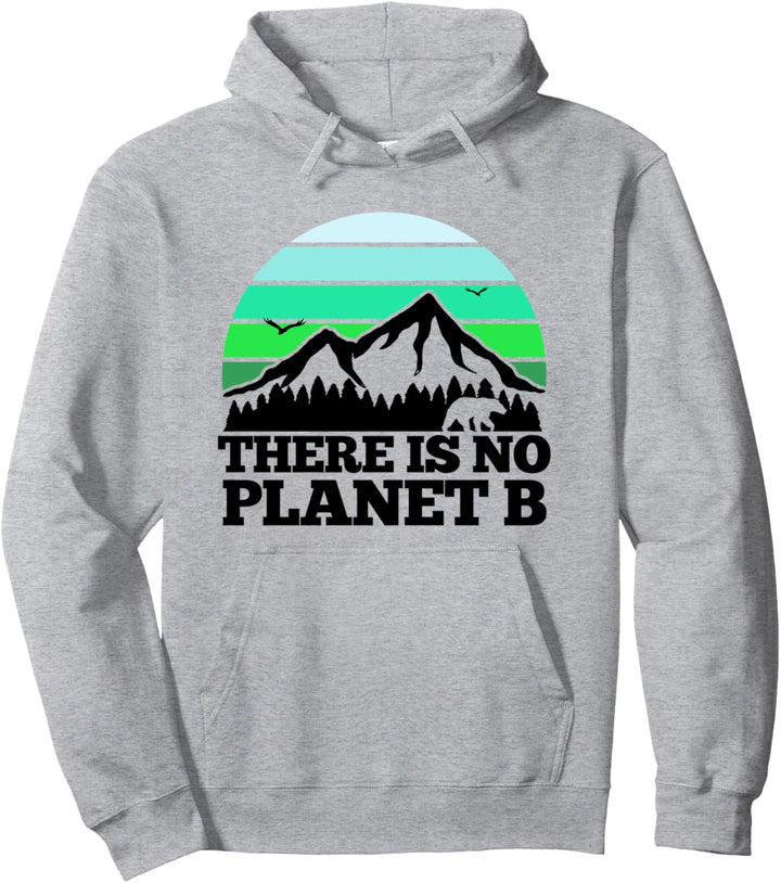 Es gibt keinen Planeten B. Pullover Hoodie