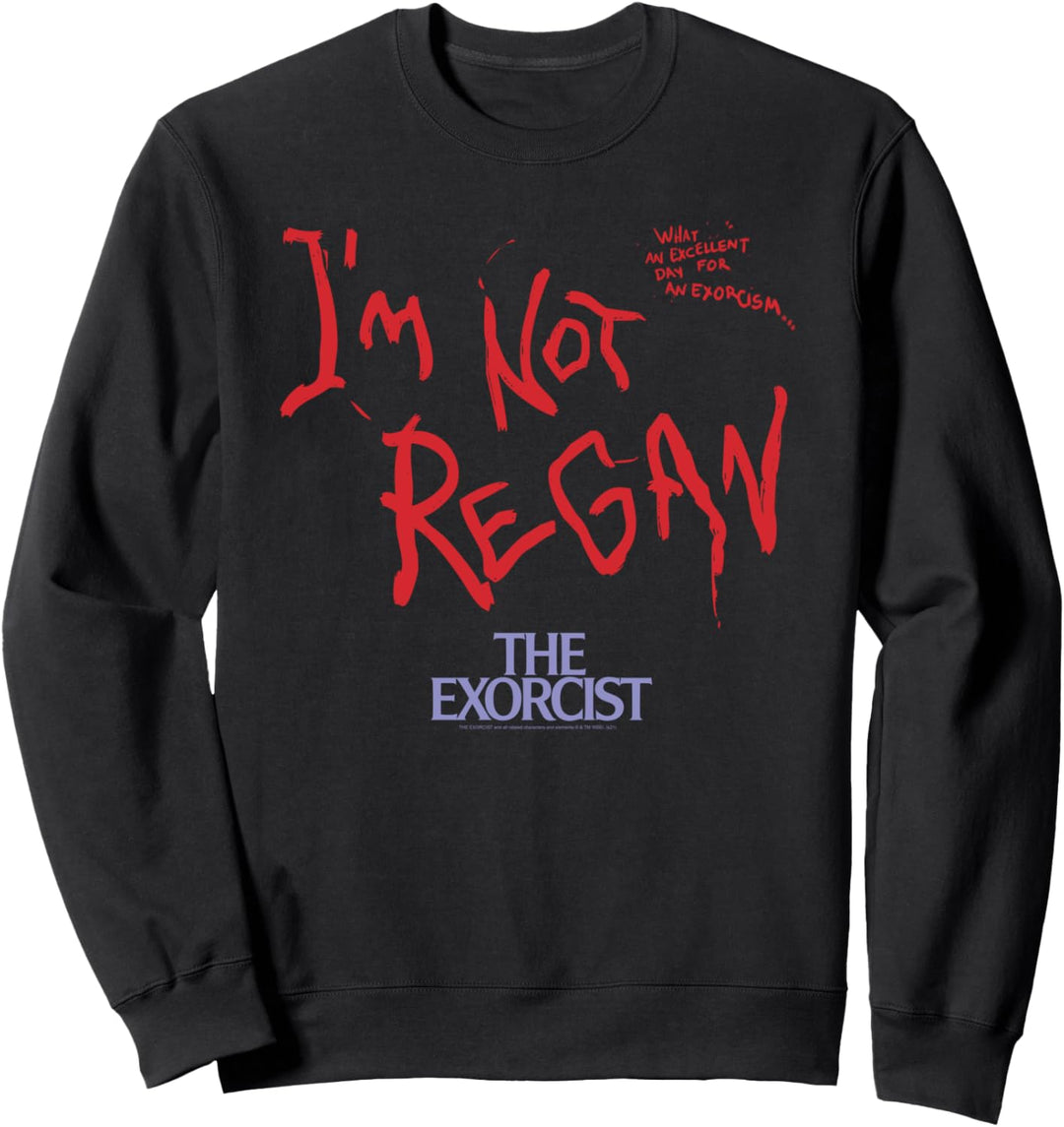 The Exorcist I'm Not Regan Sweatshirt