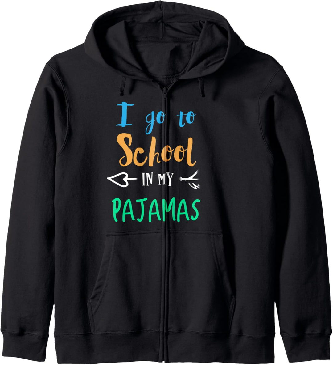 I Go To School In My Pajamas Home School & Online T Kapuzenjacke