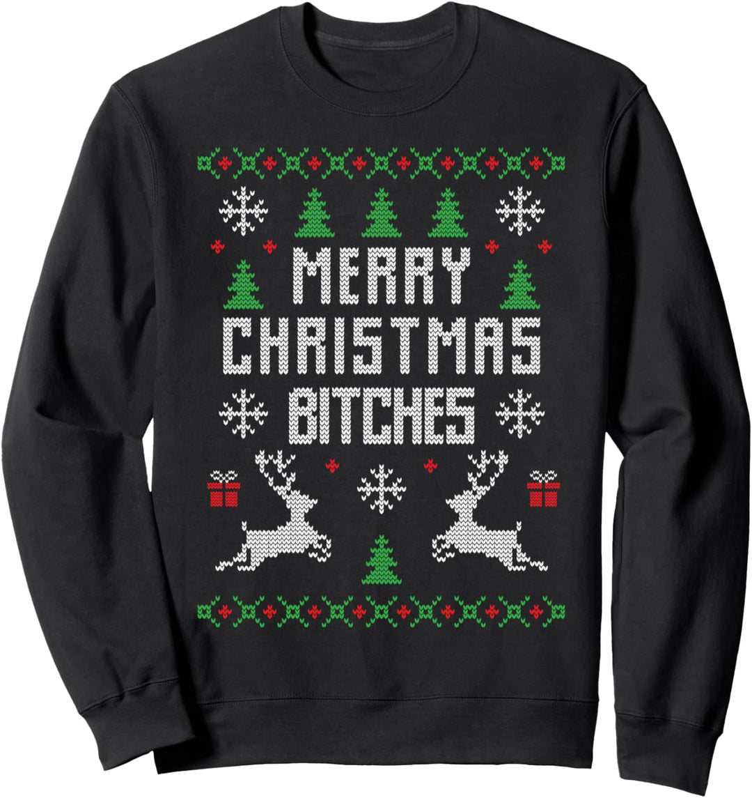 Merry Christmas Bitches Witzig Rentier Ugly Christmas Lustig Sweatshirt