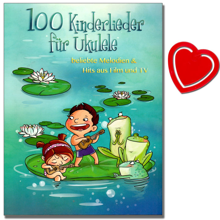 100 Kinderlieder für Ukulele - 100 bekannte Kinderlieder, Hits aus Film und Fernsehen sowie einige b