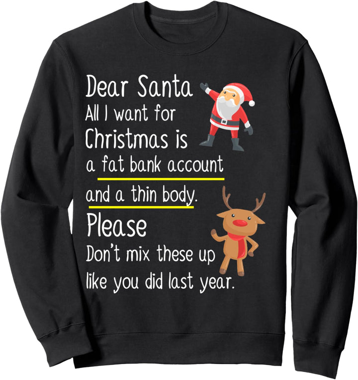 Dear Santa All I Want For Christmas Funny For Men & Women Sweatshirt