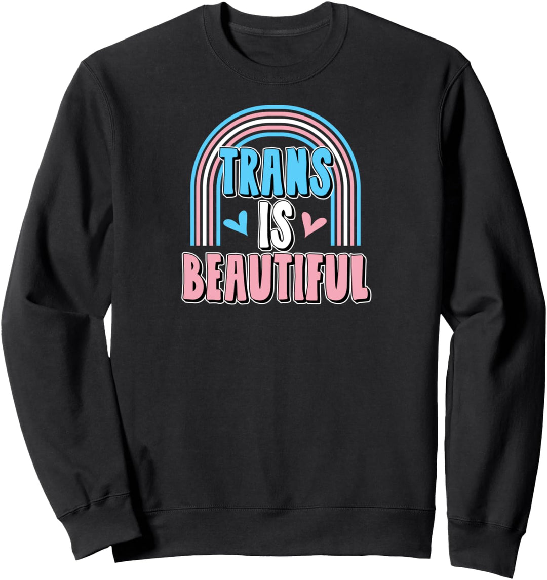 Trans Is Beautiful Cute LGBTQ Transgender Pride Rainbow Sweatshirt
