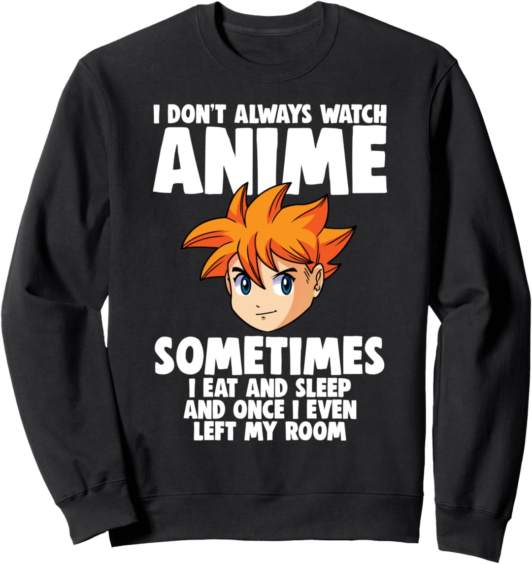 "I Don't Always Watch Animation Love Face" für Frauen Sweatshirt