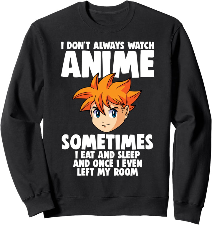 "I Don't Always Watch Animation Love Face" für Frauen Sweatshirt