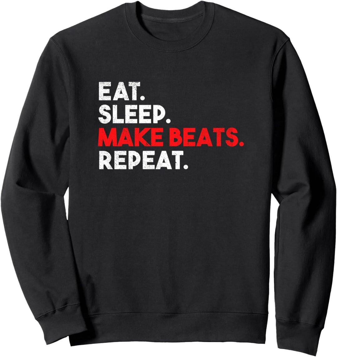 Eat Sleep Make Beats Repeat Musikproduzenten Techno Geschenk Sweatshirt
