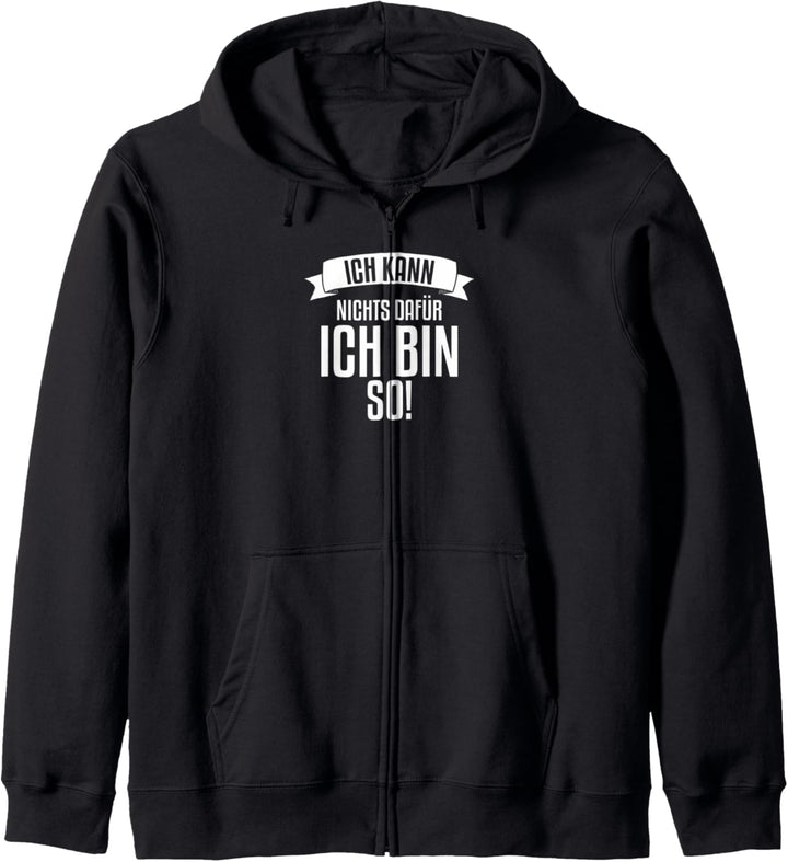 Ich kann nichts dafür ich bin so Kapuzenjacke