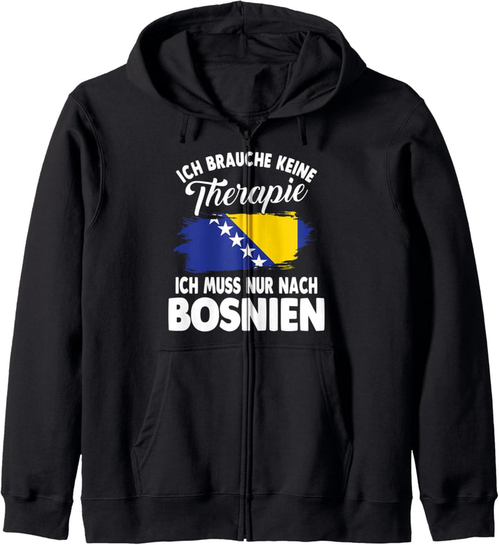 Ich brauche keine Therapie ich muss nur nach Bosnien Kapuzenjacke