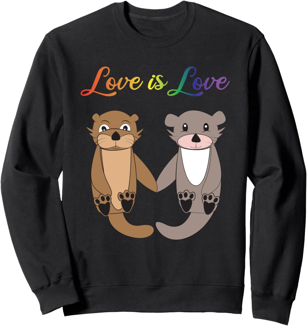 Love is Love Otter,Regenbogen LGBT Vielfalt Liebe Zeichnung Sweatshirt