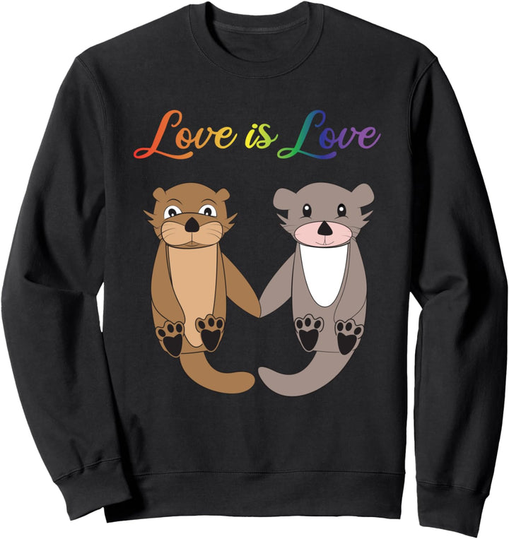 Love is Love Otter,Regenbogen LGBT Vielfalt Liebe Zeichnung Sweatshirt