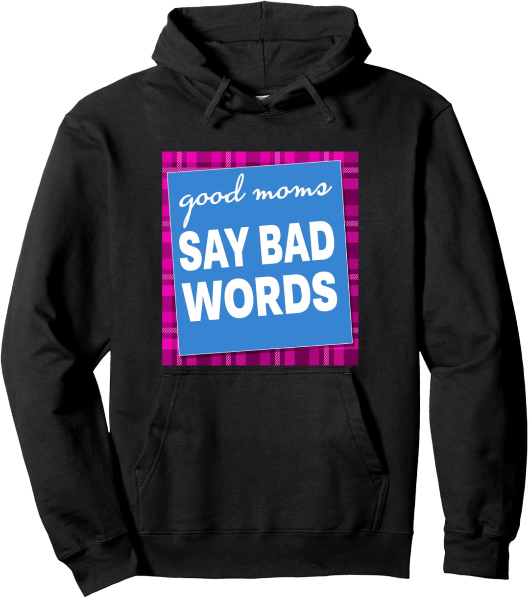 Good Moms Say Bad Words Shirt Pink Plaid Mothers Day Womens Pullover Hoodie