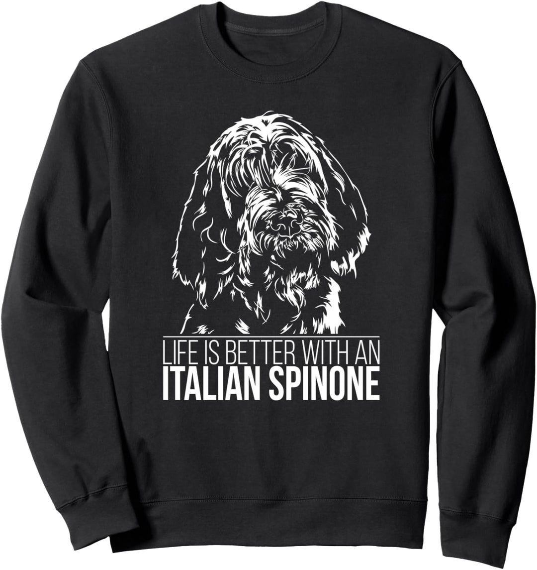 Italian Spinone life is better Hund Hunde Spruch Hundespruch Sweatshirt