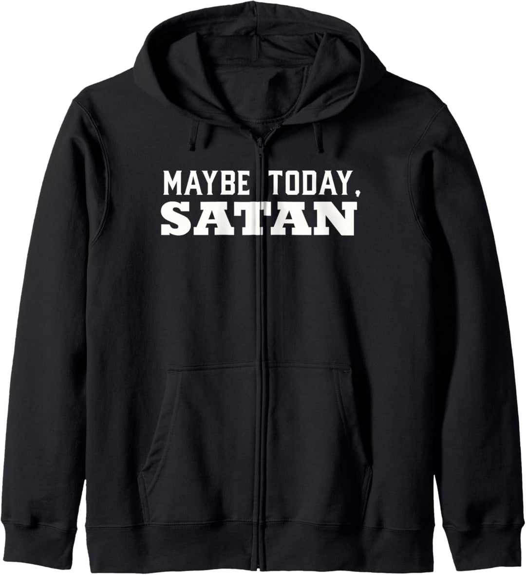Vielleicht heute, Satan Kapuzenjacke