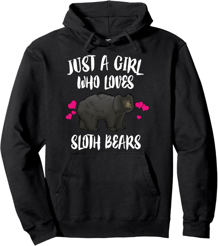 Just A Girl Who Loves Sloth Bears Animal Pullover Hoodie