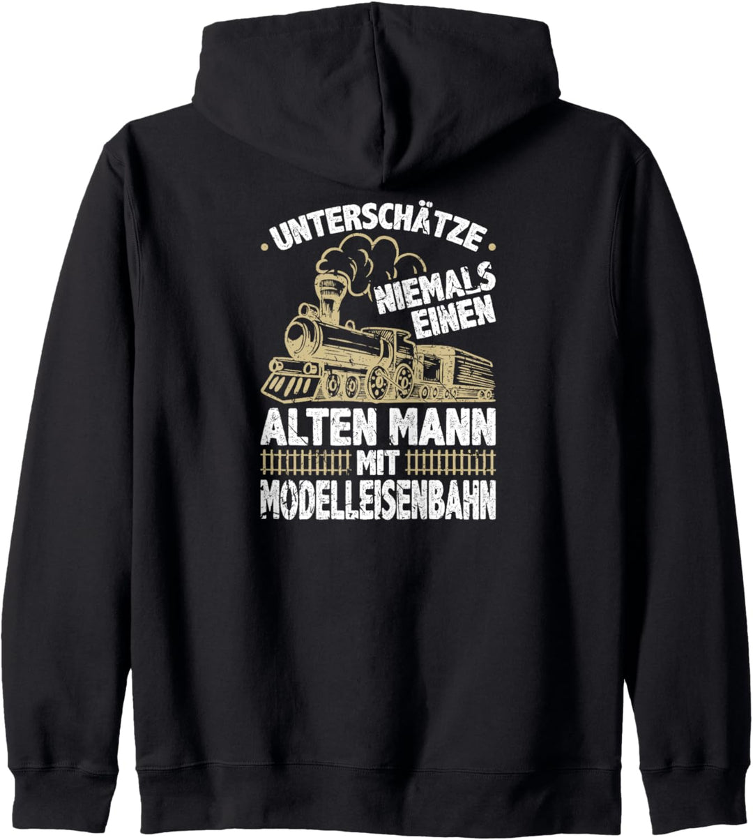 Unterschätze Niemals Alten Mann Mit Modelleisenbahn Kapuzenjacke
