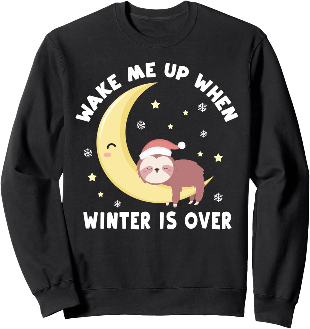Weck mich auf, wenn der Winter vorbei ist Sweatshirt