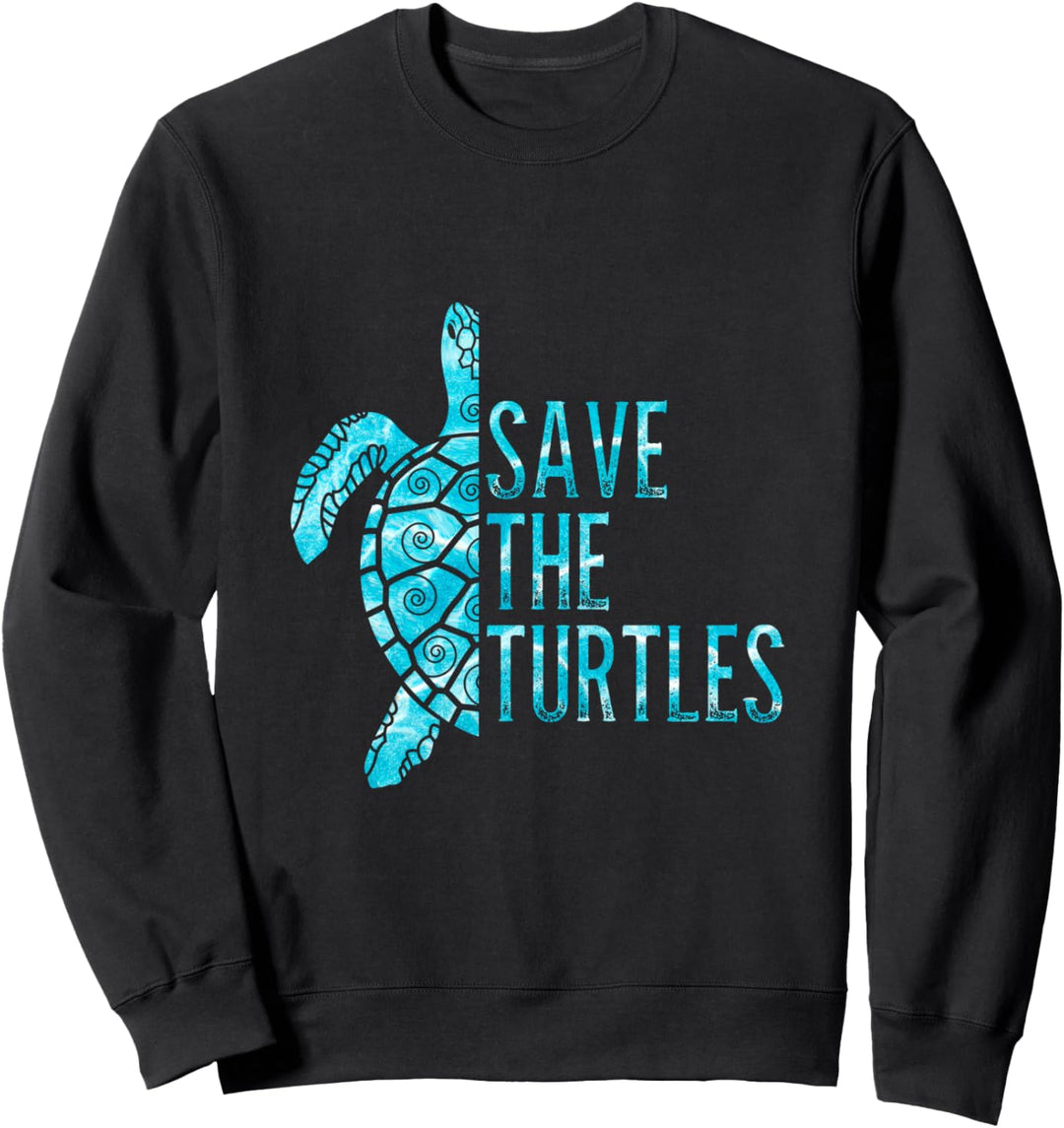 Save the turtles turtle Sweatshirt