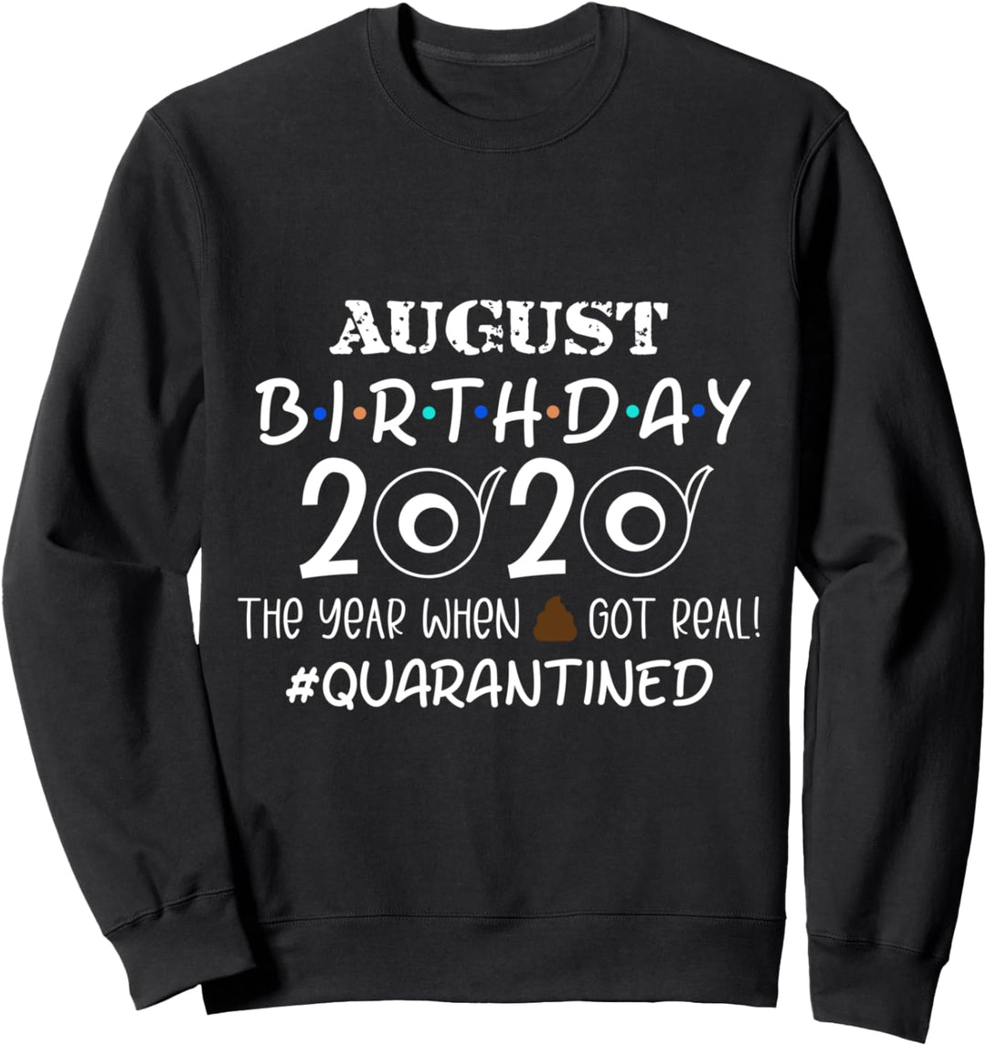 Lustige Quarantäne Juli Geburtstag 2020 Das Jahr, wenn Sweatshirt