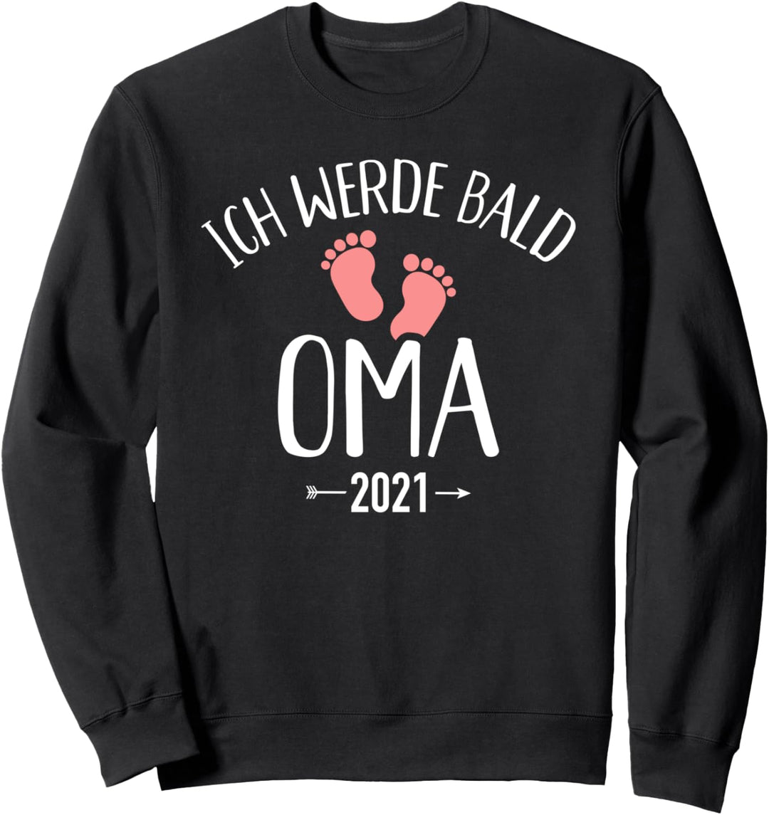 Ich werde bald Oma 2021 Sweatshirt