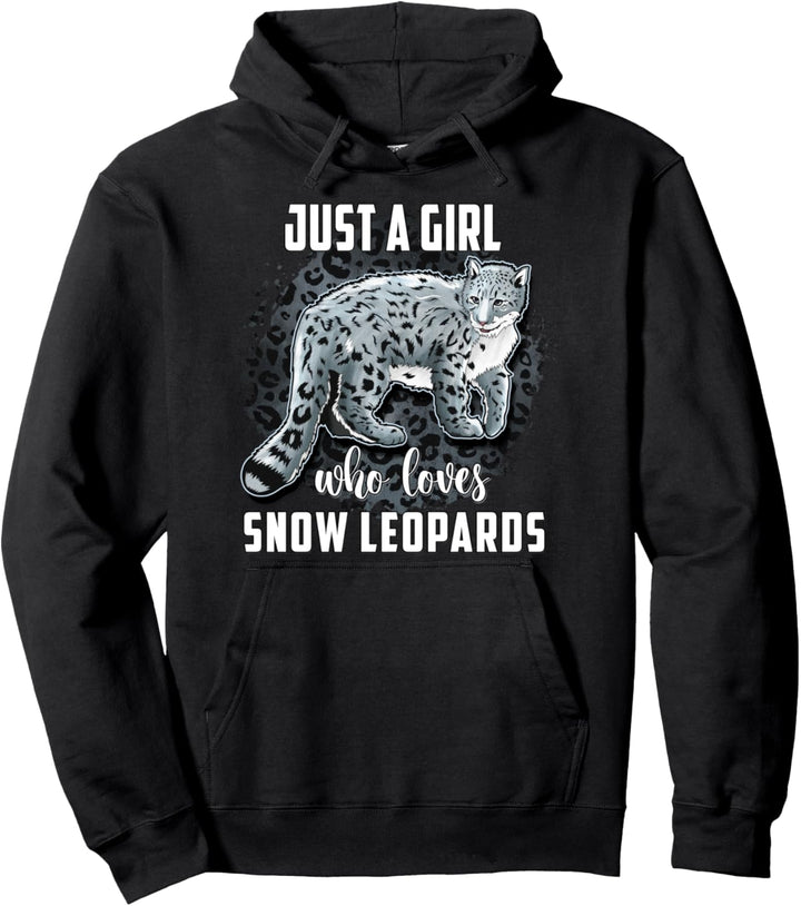 Snow Leopard Shirt Just A Girl Who Loves Snow Leopards Pullover Hoodie