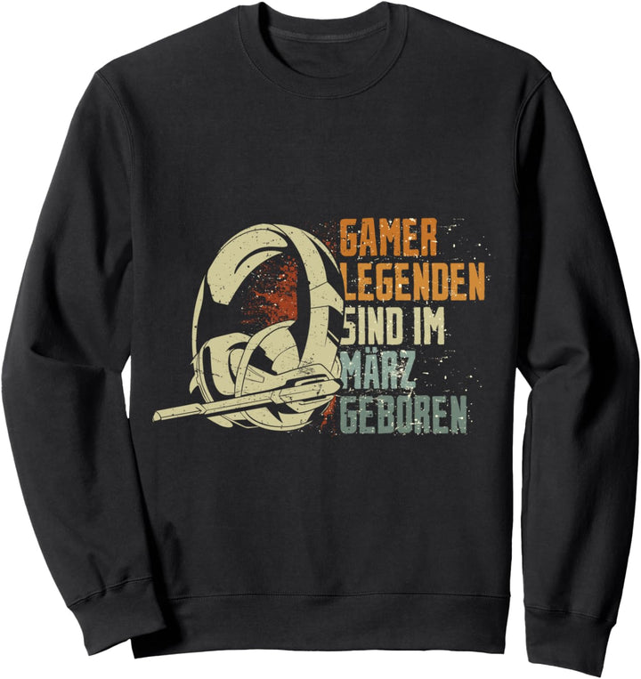 Gamer Legenden sind im März geboren Geburtstag Junge Männer Sweatshirt