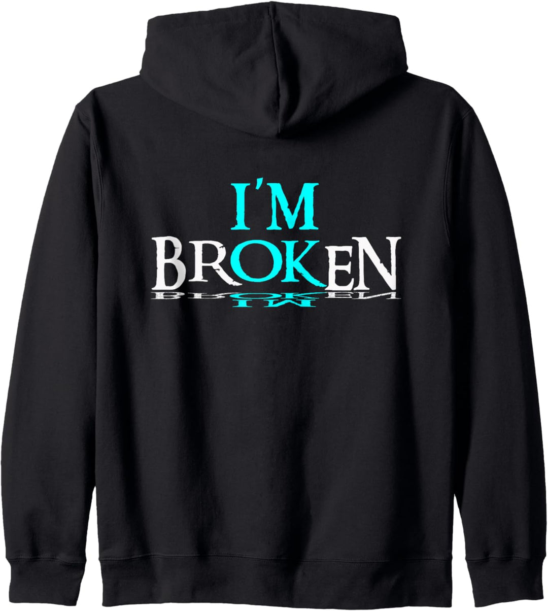 Im Broken, Im Ok Design Kapuzenjacke