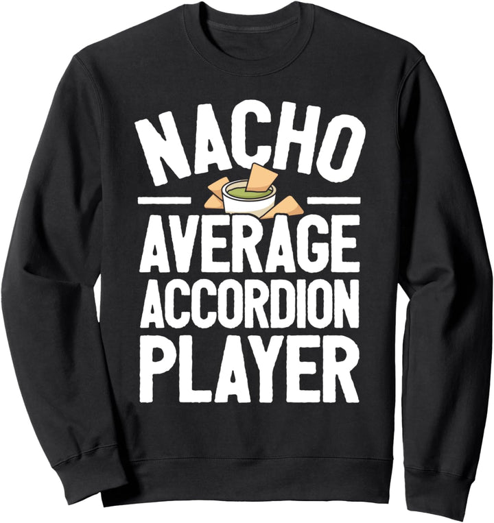 Akkordeonspieler Wortspiel Akkordeon Sweatshirt
