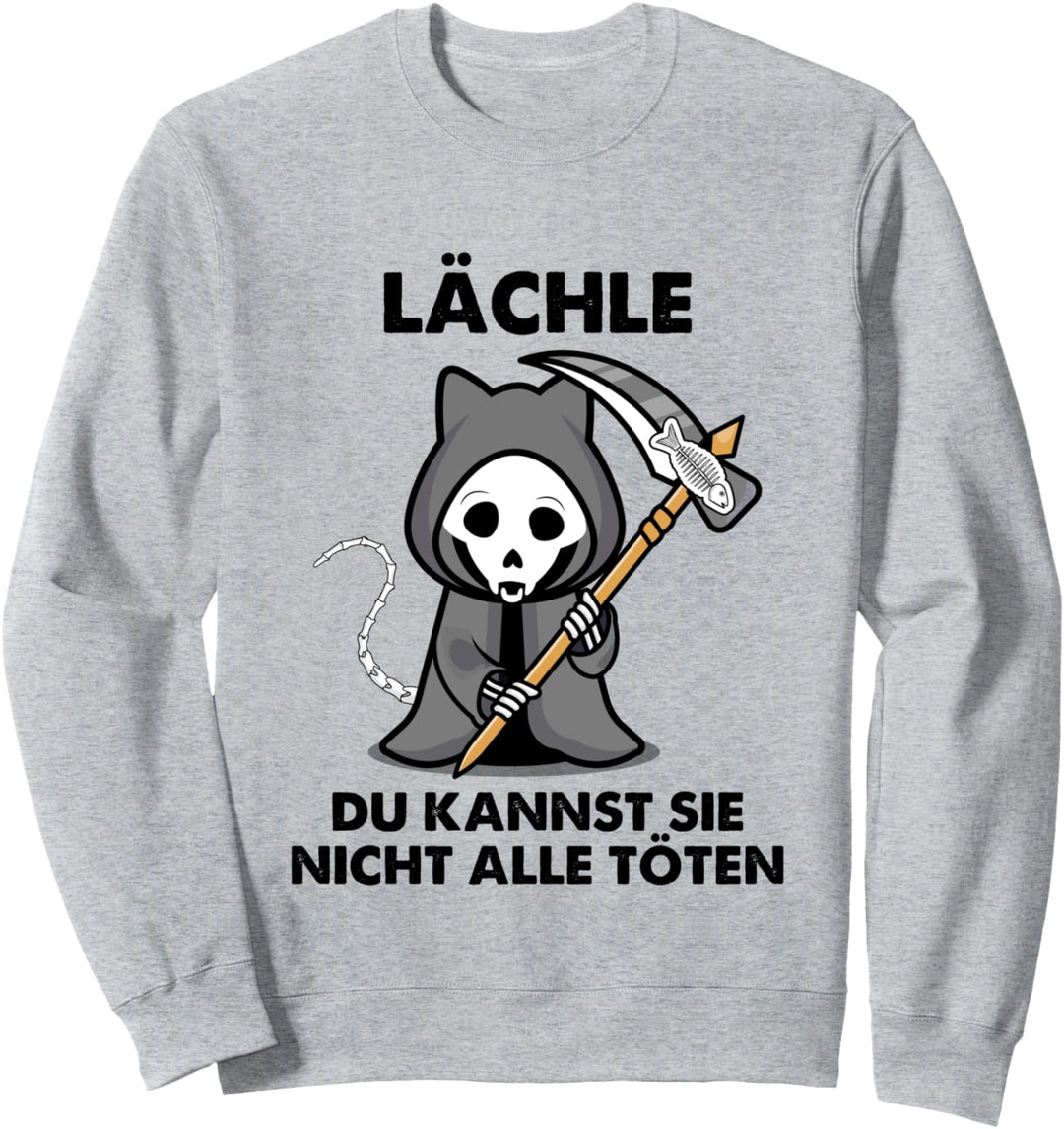 Katze als Sensenmann Lächle Du kannst Sie Nicht Alle Töten Sweatshirt