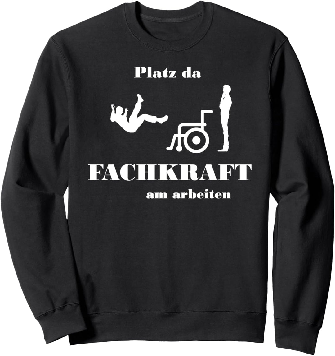 Pflege Platz da Fachkraft Altenpflege Kasack Pflegefachkraft Sweatshirt