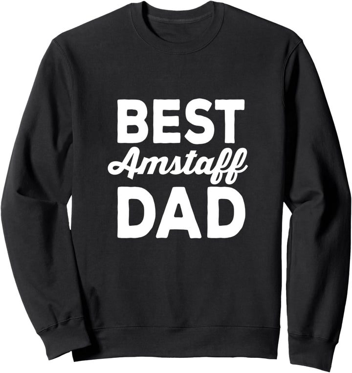 Dog Breed Best Amstaff Dad Sweatshirt