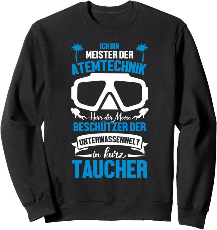 Tauch Spruch Scuba Diver Meister Des Meeres Flaschen Taucher Sweatshirt