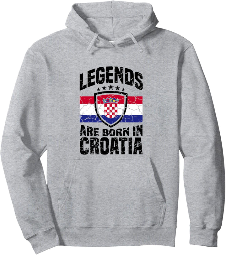 Legends were born in Croatia Kroatisch Kroatien Pullover Hoodie