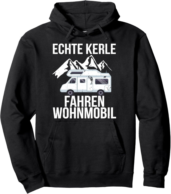Echte Kerle fahren Wohnmobil Campervan Campingplatz geboren Pullover Hoodie