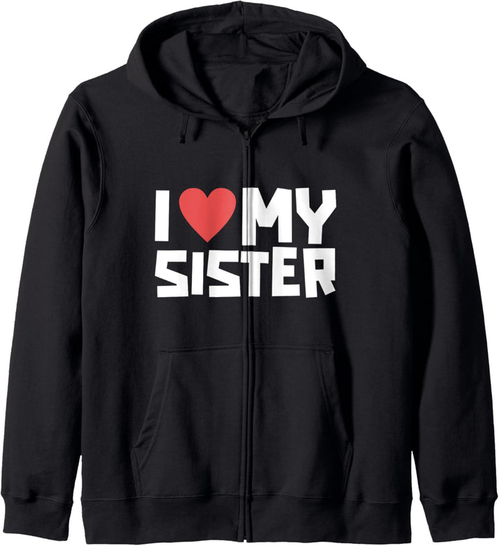 I Love My Sister Big Heart Sisterhood Cute and Funny Gifts Kapuzenjacke