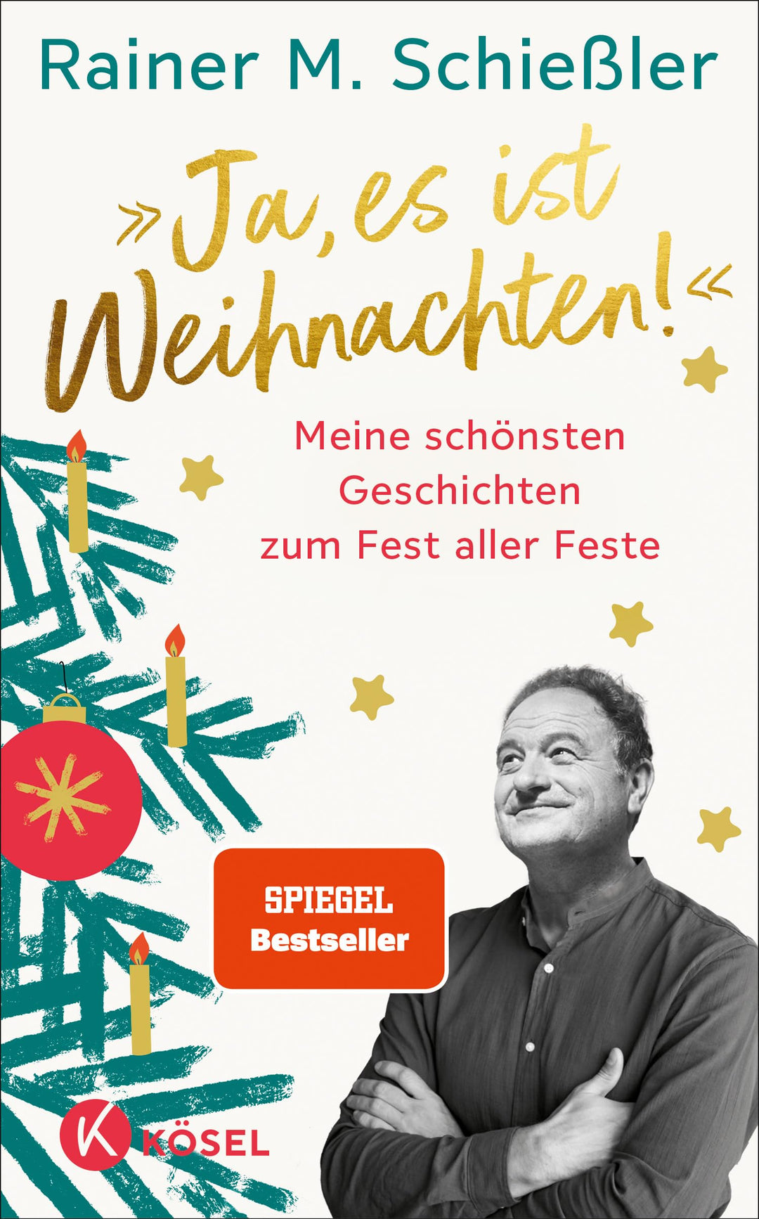 »Ja, es ist Weihnachten!«: Meine schönsten Geschichten zum Fest aller Feste - Spiegel-Bestseller, Ge