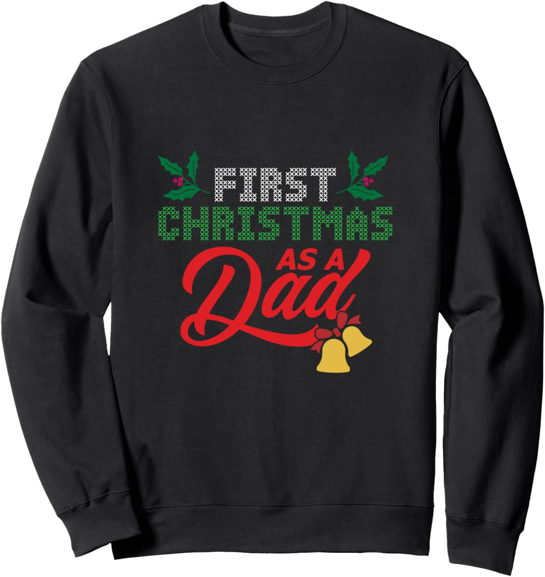 First Christmas As Dad Vather Newborn Baby Son Daughter Kids Sweatshirt