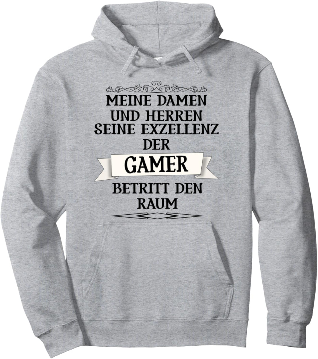 Meine Damen und Herren - die Exzellenz der Gamer Pullover Hoodie