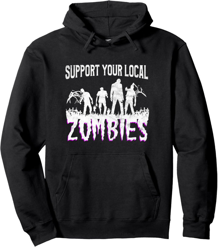 Unterstützen Sie Ihre lokalen Zombies - Lustiges Halloween Pullover Hoodie