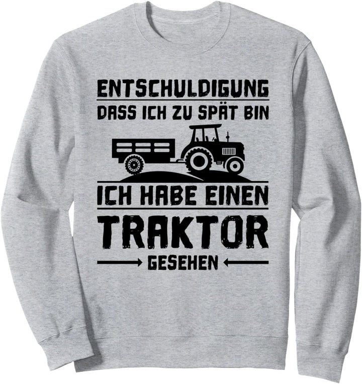 Entschuldigung das ich zu spät bin Traktor Kind Kinder Sweatshirt
